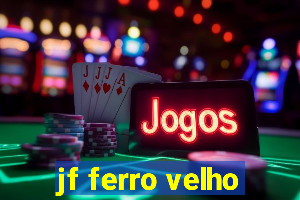 jf ferro velho